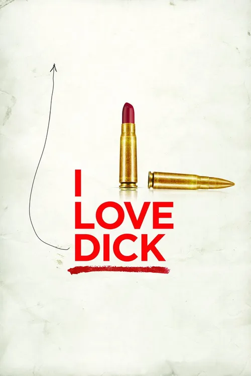 I Love Dick (2016) पोस्टर