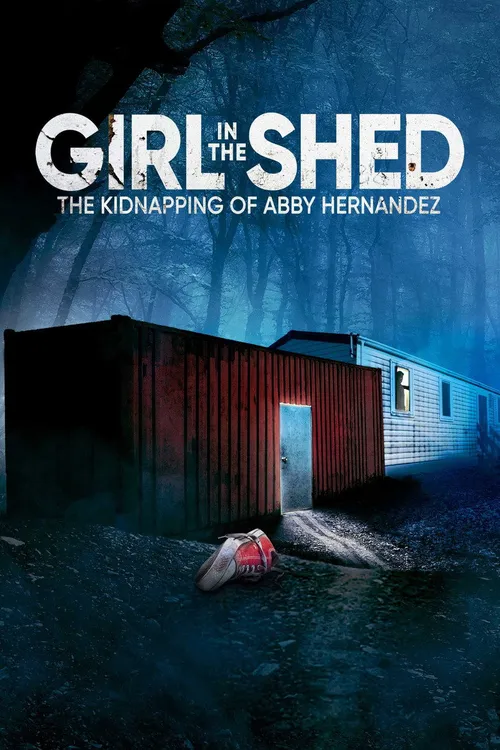 Girl in the Shed: The Kidnapping of Abby Hernandez (2022) पोस्टर