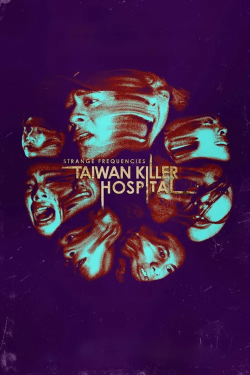 Strange Frequencies: Taiwan Killer Hospital (2024) poster