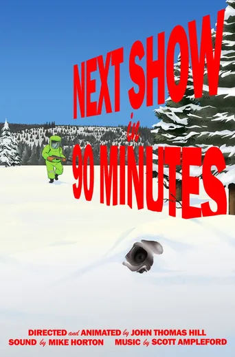 Next Show in 90 Minutes